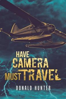 Have Camera Must Travel