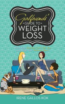 Girlfriends' Guide to Weight Loss