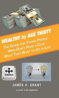 Wealthy by Age Thirty