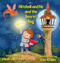 Mitchell and Me and the Secret Key: 1