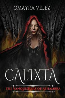 Calixta The Vanquishers of Alhambra A Grimdark Fantasy