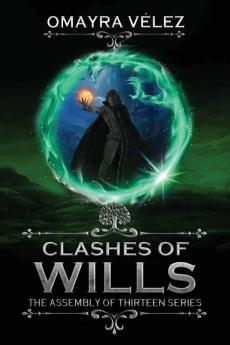 Clashes of Wills: 3 (Assembly of Thirteen N)