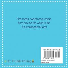 Kids Cook: Global Recipes for Meals Sweets and Snacks