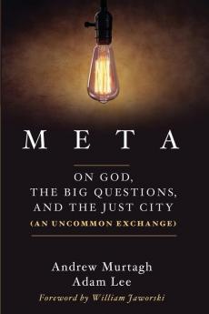 Meta: On God the Big Questions and the Just City (an Uncommon Exchange)