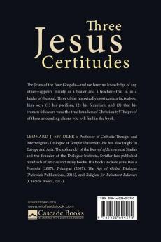 Three Jesus Certitudes: Pacifism Feminism and the Birth of Christianity