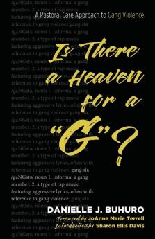 Is There a Heaven for a G?: A Pastoral Care Approach to Gang Violence