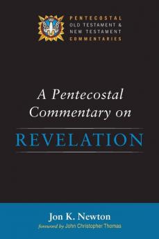 A Pentecostal Commentary on Revelation (Pentecostal Old Testament and New Testament Commentaries)