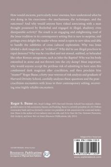 Jesus Resurrected: Risk Analysis and Recovery of Nine Post-Crucifixion Encounters with Jesus in the Contemporary Setting of First-Century Palestine and Haunted Galilee