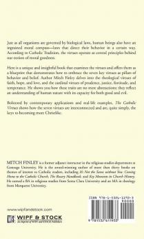 The Catholic Virtues: Seven Pillars of a Good Life