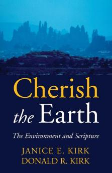 Cherish the Earth: The Environment and Scripture