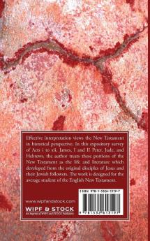 Jewish Christianity: An Expository Survey of Acts I to XII James I and II Peter Jude and Hebrews