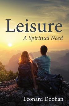 Leisure: A Spiritual Need