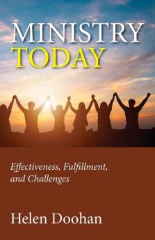 Ministry Today: Effectiveness Fulfillment and Challenges