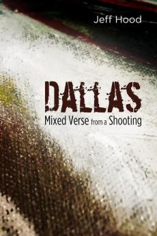 Dallas: Mixed Verse from a Shooting