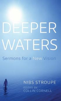 Deeper Waters: Sermons for a New Vision