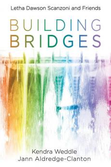 Building Bridges: Letha Dawson Scanzoni and Friends