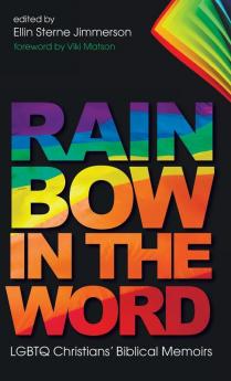 Rainbow in the Word: LGBTQ Christians' Biblical Memoirs