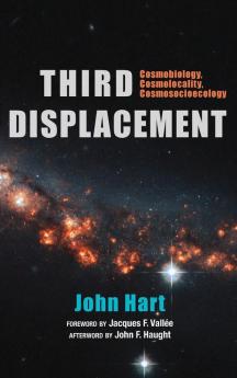 Third Displacement: Cosmobiology Cosmolocality Cosmosocioecology