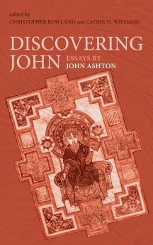 Discovering John: Essays by John Ashton