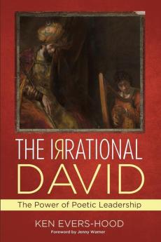 The Irrational David: The Power of Poetic Leadership