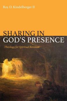 Sharing in God's Presence: Theology for Spiritual Renewal