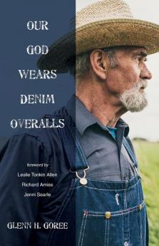 Our God Wears Denim Overalls