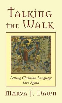 Talking the Walk: Letting Christian Language Live Again