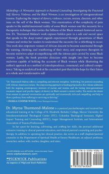 Midwifing-A Womanist Approach to Pastoral Counseling: Investigating the Fractured Self Slavery Violence and the Black Woman