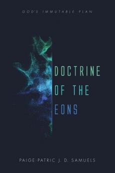 Doctrine of the Eons: God's Immutable Plan