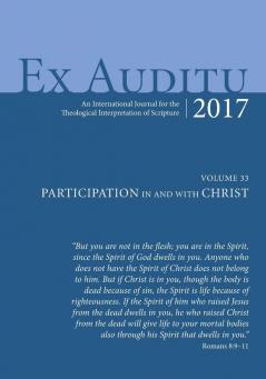 Ex Auditu - Volume 33: An International Journal for the Theological Interpretation of Scripture