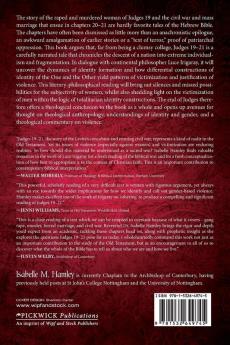 Unspeakable Things Unspoken: An Irigarayan Reading of Otherness and Victimization in Judges 19-21