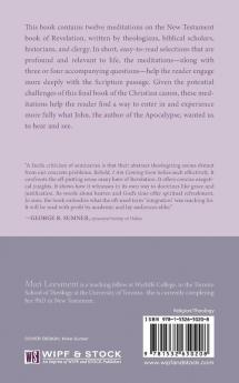 Behold I Am Coming Soon: Meditations on the Apocalypse of John (Wycliffe Studies in Gospel Church and Culture)