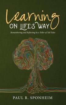 Learning on Life's Way: Remembering and Reflecting by a Teller of Tall Tales