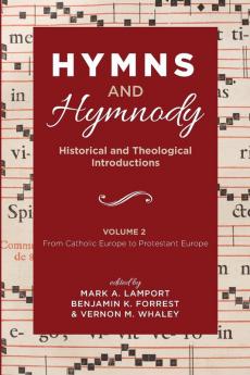 Hymns and Hymnody: Historical and Theological Introductions Volume 2