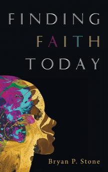 Finding Faith Today