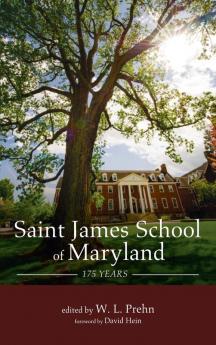 Saint James School of Maryland: 175 Years