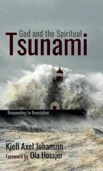 God and the Spiritual Tsunami: Responding to Revelation