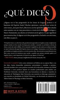 ¿Qué Dices?: Un Viaje Bíblico E Histórico de la Conexión Entre El Espíritu Santo La Profecía Y Lenguas