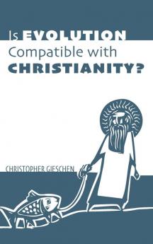 Is Evolution Compatible with Christianity?