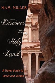 Discover the Holy Land: A Travel Guide to Israel and Jordan