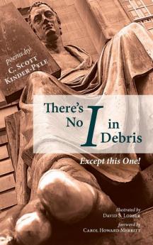 There's No I in Debris: Except This One!