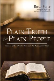 Plain Truth for Plain People: Sermons for the Christian Year from the Wesleyan Tradition