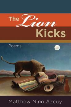 The Lion Kicks: Poems