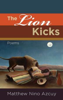 The Lion Kicks: Poems