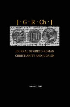 Journal of Greco-Roman Christianity and Judaism Volume 13