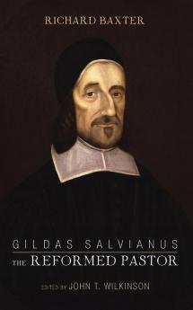 Gildas Salvianus: The Reformed Pastor