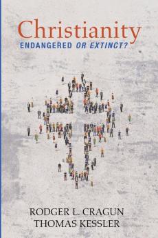 Christianity: Endangered or Extinct