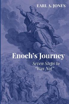 Enoch's Journey: Seven Steps to "Was Not"