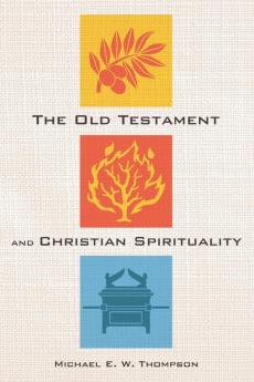 The Old Testament and Christian Spirituality