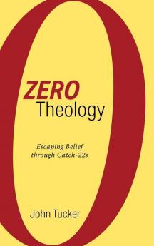 Zero Theology: Escaping Belief Through Catch-22s